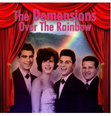 The Demensions - Over The Rainbow