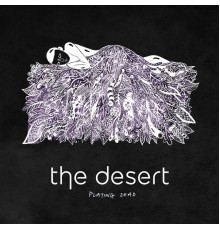 The Desert - Playing Dead