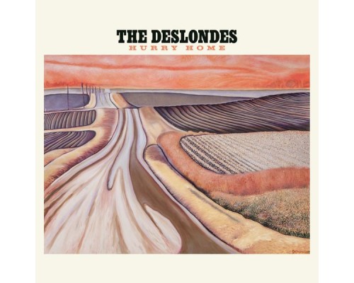 The Deslondes - Hurry Home