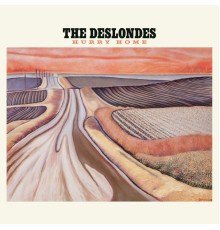 The Deslondes - Hurry Home