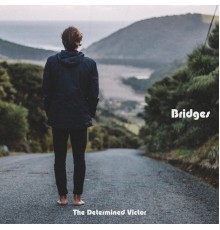 The Determined Victor - Bridges