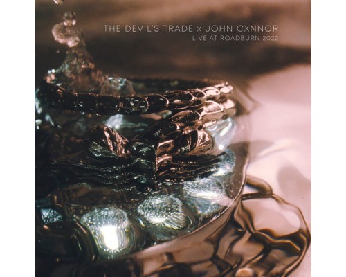 The Devil's Trade & John Cxnnor - LIVE AT ROADBURN 2022 (Live) The Devil's Trade & John Cxnnor - LIVE AT ROADBURN 2022 (Live)