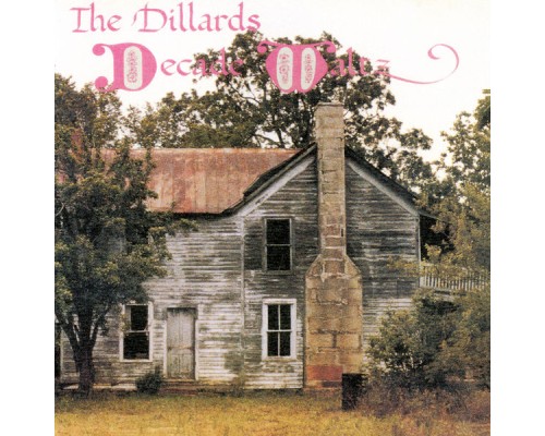 The Dillards - Decade Waltz