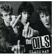 The Dils - Class War