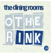 The Dining Rooms - Other Ink