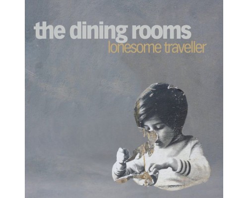 The Dining Rooms - Lonesome Traveller