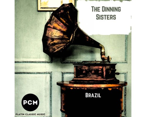 The Dinning Sisters - Brazil