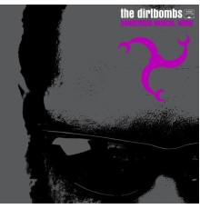 The Dirtbombs - Dangerous Magical Noise