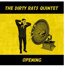 The Dirty Rats Quintet - Opening