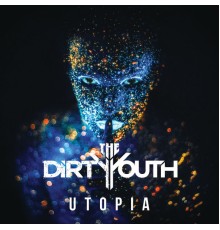 The Dirty Youth - Utopia