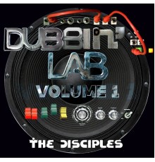 The Disciples - Dubbin' Lab, Vol. 1