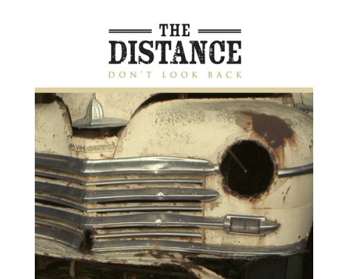 The Distance - Don't Look Back