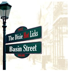 The Dixie Hot Licks - Basin Street Dreams