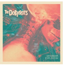 The Dollyrots - Daydream Explosion