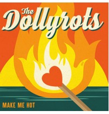 The Dollyrots - Make Me Hot