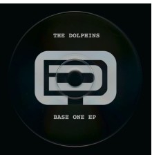 The Dolphins - Base One EP