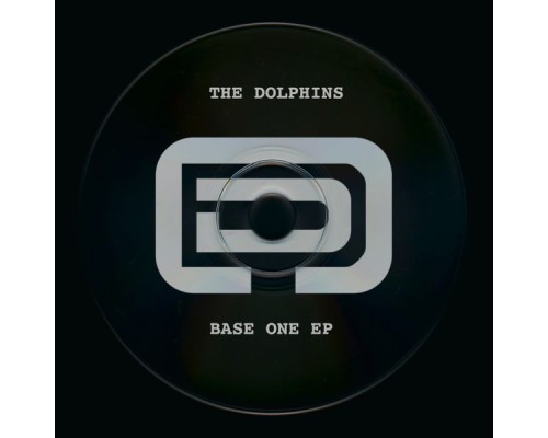 The Dolphins - Base One EP