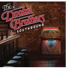 The Doobie Brothers - Southbound