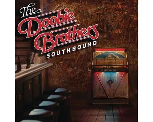 The Doobie Brothers - Southbound