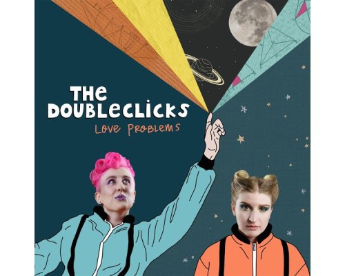 The Doubleclicks - Love Problems