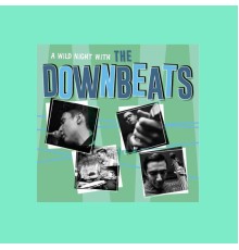 The Downbeats - A Wild Night with the Downbeats