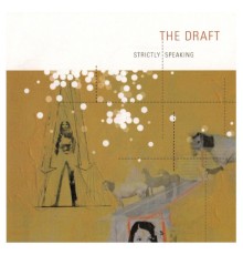 The Draft - Strictly Speaking