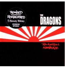 The Dragons - RockNRoll Kamikaze