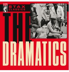 The Dramatics - Stax Classics