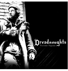 The Dreadnoughts - Victory Square