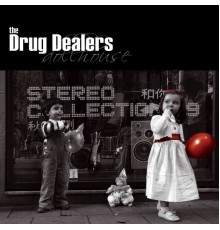 The Drug Dealers - Dollhouse