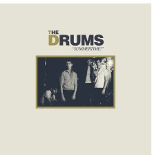 The Drums - "Summertime!"