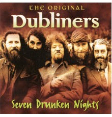 The Dubliners - Seven Drunken Nights