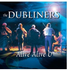 The Dubliners - Alive Alive O