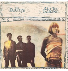 The Dugites - Cut The Talking