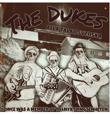 The Dukes - Alla Talar Svenska