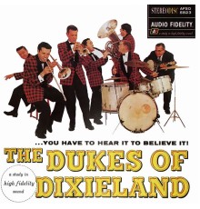The Dukes of Dixieland - You Have to Hear It to Believe It