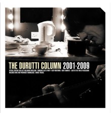 The Durutti Column - 2001-2009