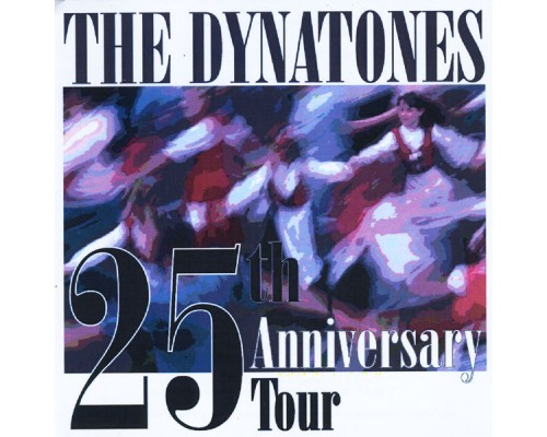 The Dynatones - 25th Anniversary Tour