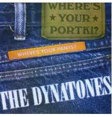 The Dynatones - Where's Your Portki?