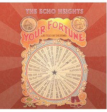 The Echo Heights - Your Fortune As Told By The Stars