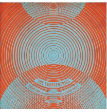 The Echocentrics feat. Adrian Quesada - Esclavo y Amo / Electric Travels