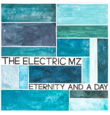 The Electric MZ - Eternity and A Day