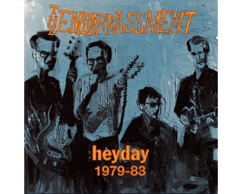 The Embarrassment - Heyday 1979-83