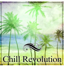 The End Revolution, nieznany, Marco Rinaldo - Chill Revolution – Chill Out Empire, Calm Chill Out Music, Deep Sounds for Relax