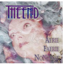 The Enid - Aerie Faerie Nonsense