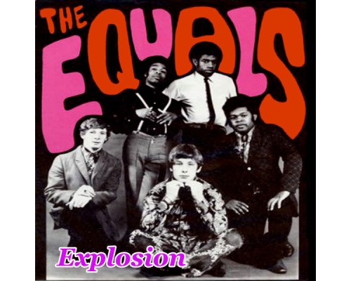 The Equals - Explosion