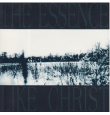 The Essence - Like Christ