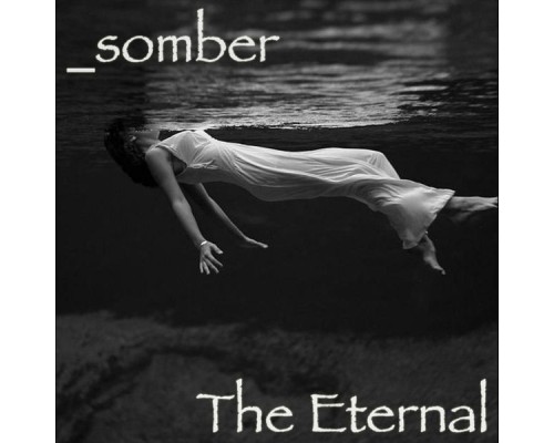 The Eternal - _Somber