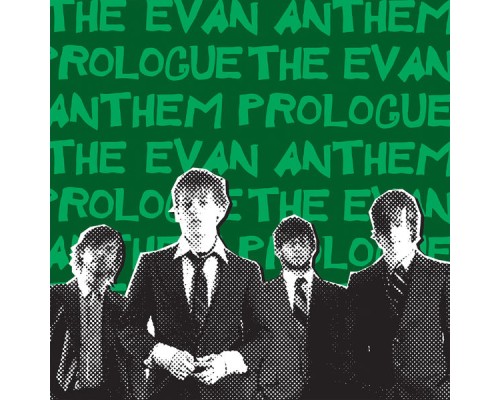 The Evan Anthem - Prologue