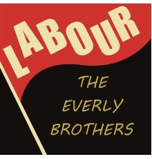 The Everly Brothers - Labour